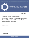 Cover page of 'Making Visible the Invisible': A Glimpse into the History, Evolution and Current Dynamics of Domestic Work Relationships in Sudan