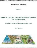 Cover page of Articulating Indigenous Identity in Indonesia: Resource Politics and the Tribal Slot