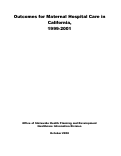 Cover page of Outcomes for Maternal Hospital Care in California, 1999-2001