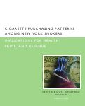 Cover page of Cigarette Purchasing Patterns among New York Smokers: Implications for Health, Price, and Revenue