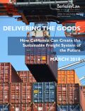 Cover page of Delivering the Goods: How California Can Create the Sustainable Freight System of the Future