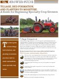 Cover page of Tillage, Bed Formation, and Planting to Moisture: A Guide for Beginning Specialty Crop Growers
