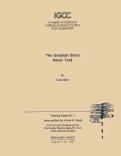 Cover page of The Greatest Story Never Told: Working Paper No. 1, First Annual Conference on Discourse, Peace, Security, and International Society