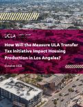 Cover page of How Will the Measure ULA Transfer Tax Initiative Impact Housing Production in Los Angeles?