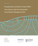 Cover page of Navigating Groundwater-Surface Water Interactions under the Sustainable Groundwater Management Act